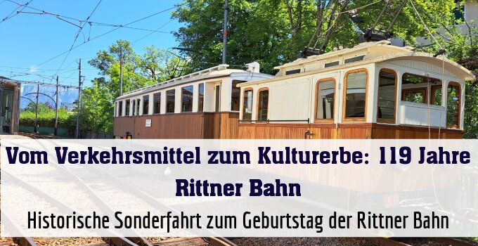 Historische Sonderfahrt zum Geburtstag der Rittner Bahn