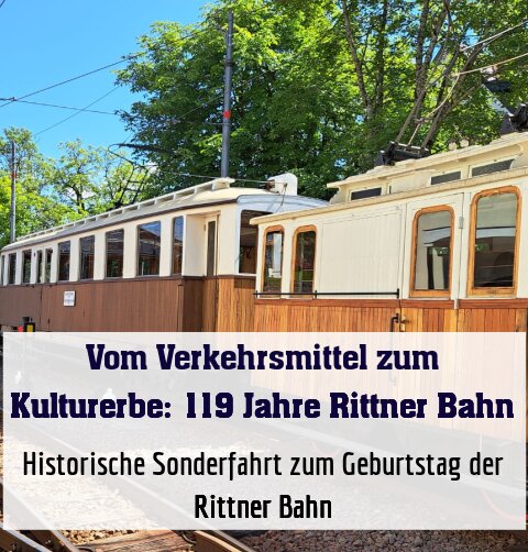 Historische Sonderfahrt zum Geburtstag der Rittner Bahn