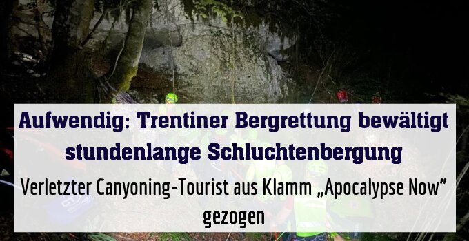Verletzter Canyoning-Tourist aus Klamm „Apocalypse Now” geborgen