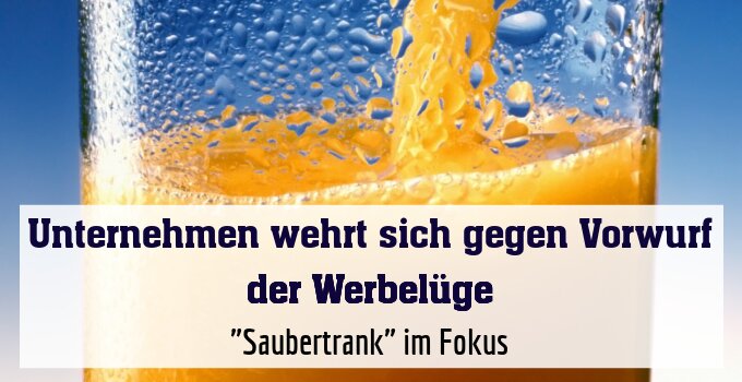 "Saubertrank" im Fokus