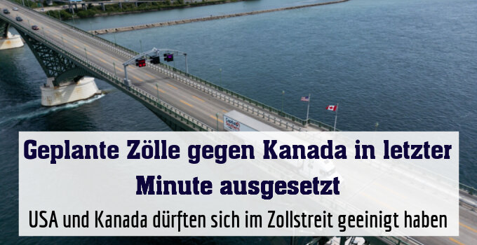 USA und Kanada dürften sich im Zollstreit geeinigt haben