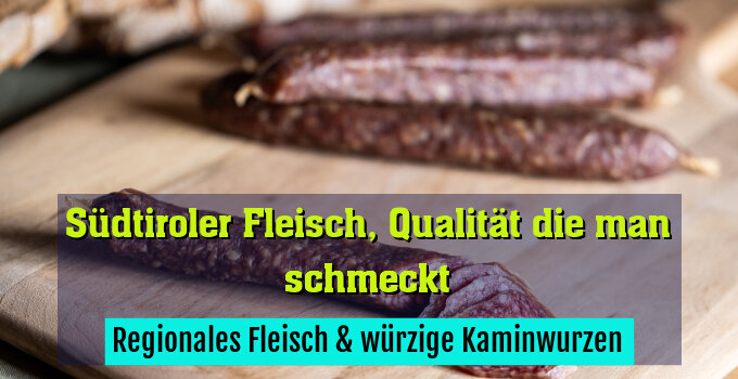 Regionales Fleisch & würzige Kaminwurzen