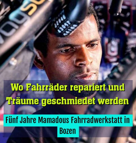 Fünf Jahre Mamadous Fahrradwerkstatt in Bozen