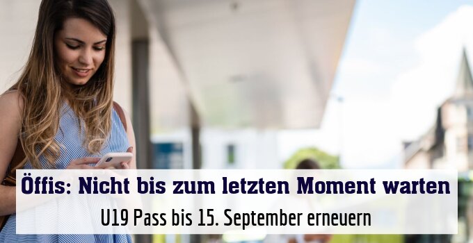 U19 Pass bis 15. September erneuern