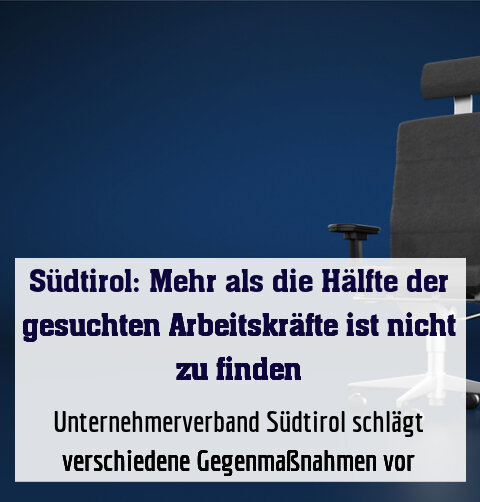 Unternehmerverband Südtirol schlägt verschiedene Gegenmaßnahmen vor