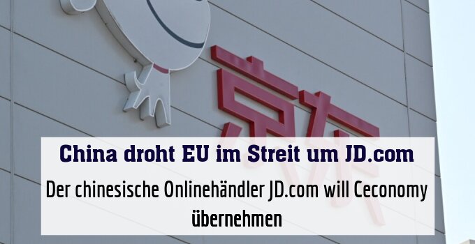 Der chinesische Onlinehändler JD.com will Ceconomy übernehmen