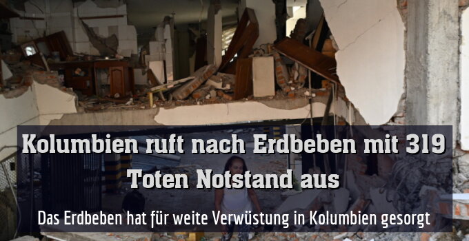 Das Erdbeben hat für weite Verwüstung in Kolumbien gesorgt