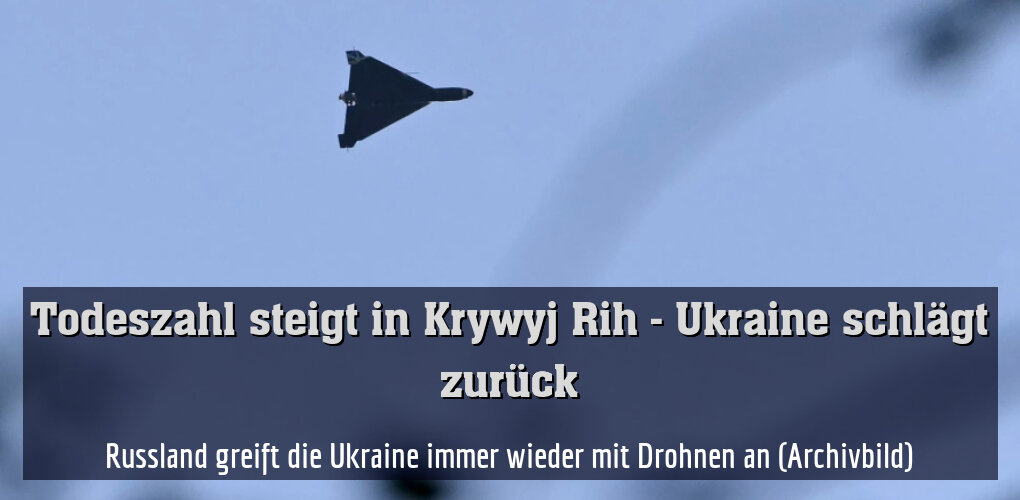 Russland greift die Ukraine immer wieder mit Drohnen an (Archivbild)