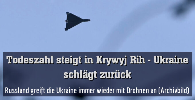 Russland greift die Ukraine immer wieder mit Drohnen an (Archivbild)