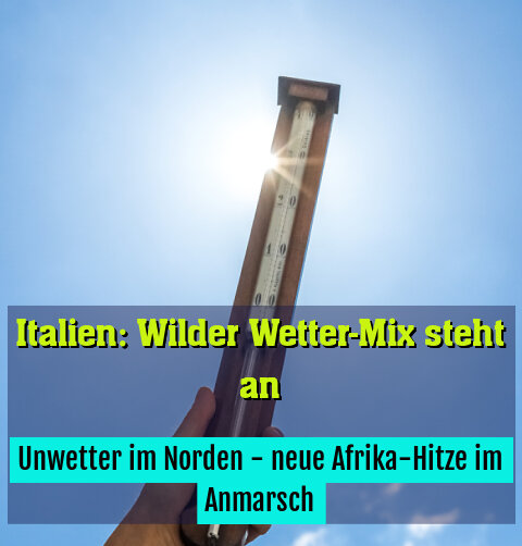 Unwetter im Norden - neue Afrika-Hitze im Anmarsch
