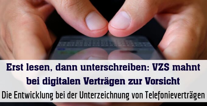 Die Entwicklung bei der Unterzeichnung von Telefonieverträgen