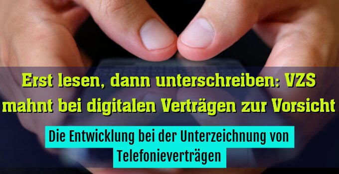 Die Entwicklung bei der Unterzeichnung von Telefonieverträgen