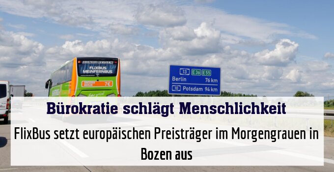 FlixBus setzt europäischen Preisträger im Morgengrauen in Bozen aus