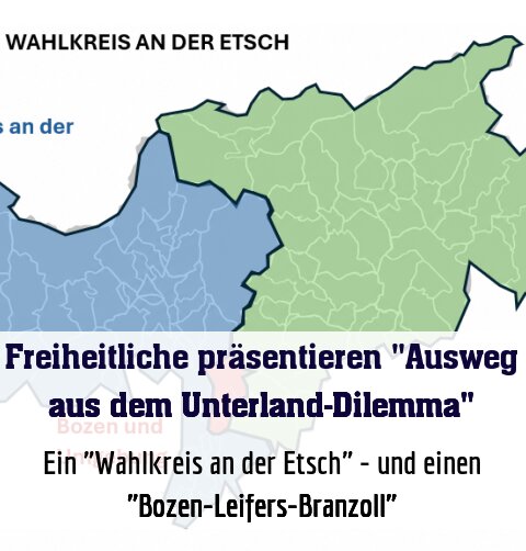 Ein "Wahlkreis an der Etsch" - und einen "Bozen-Leifers-Branzoll"