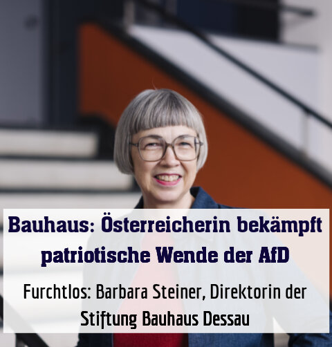 ++ HANDOUT ++ Furchtlos: Barbara Steiner, Direktorin der Stiftung Bauhaus Dessau