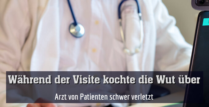 Arzt von Patienten schwer verletzt