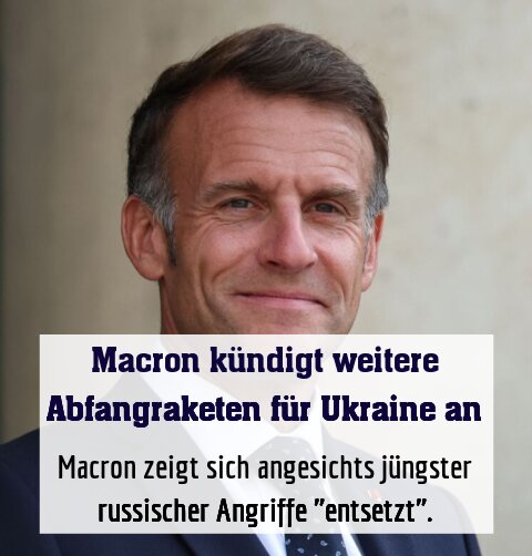 Macron zeigt sich angesichts jüngster russischer Angriffe "entsetzt".
