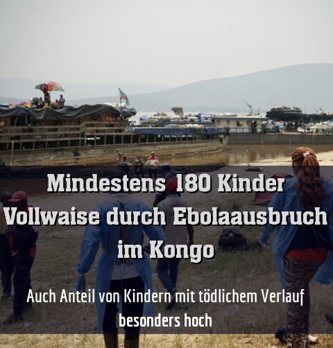 Auch Anteil von Kindern mit tödlichem Verlauf besonders hoch