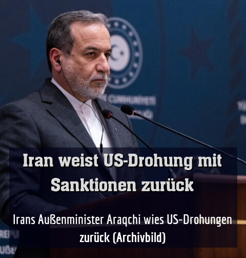 Irans Außenminister Araqchi wies US-Drohungen zurück (Archivbild)