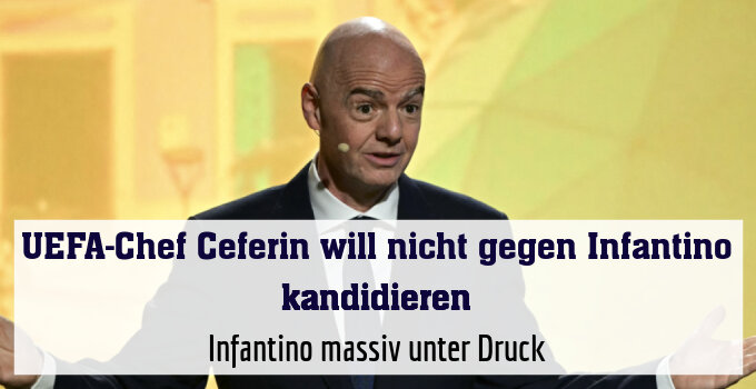 Infantino massiv unter Druck