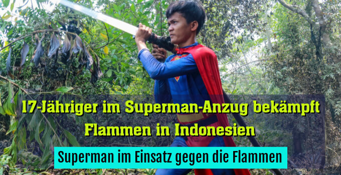 Superman im Einsatz gegen die Flammen