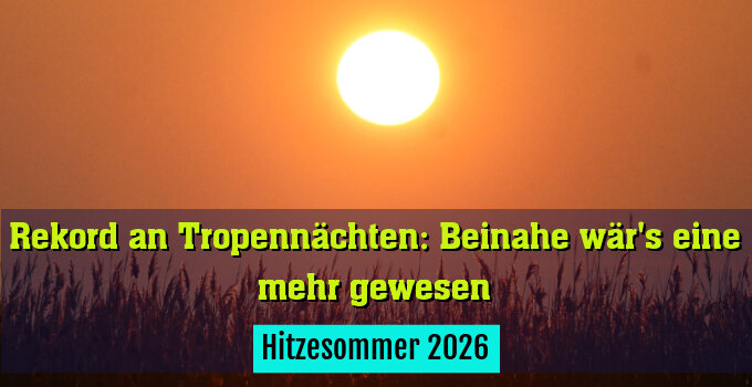 Hitzesommer 2026