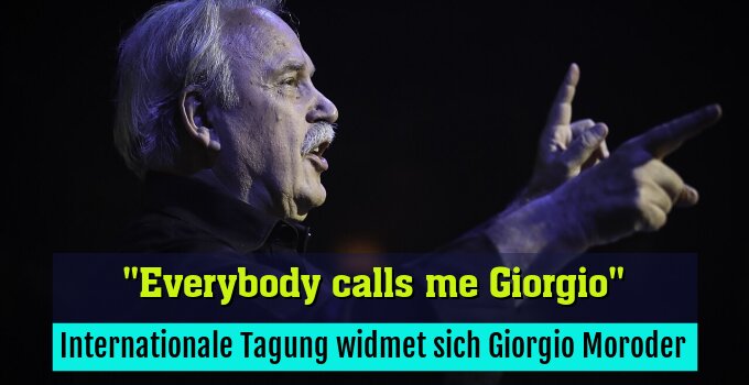 Internationale Tagung widmet sich Giorgio Moroder