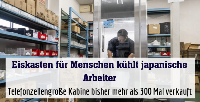 Telefonzellengroße Kabine bisher mehr als 300 Mal verkauft
