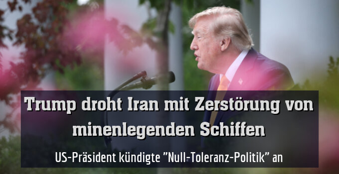 US-Präsident kündigte "Null-Toleranz-Politik" an