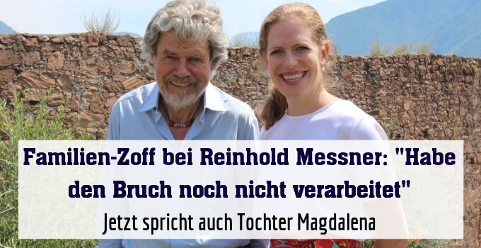 Jetzt spricht auch Tochter Magdalena