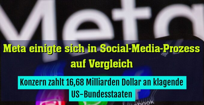 Konzern zahlt 16,68 Milliarden Dollar an klagende US-Bundesstaaten