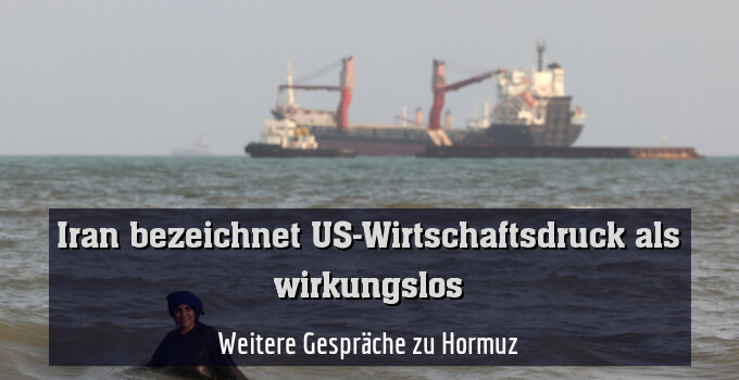 Weitere Gespräche zu Hormuz