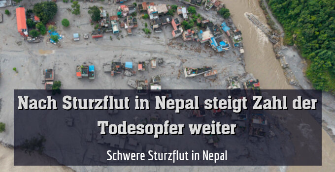 Schwere Sturzflut in Nepal