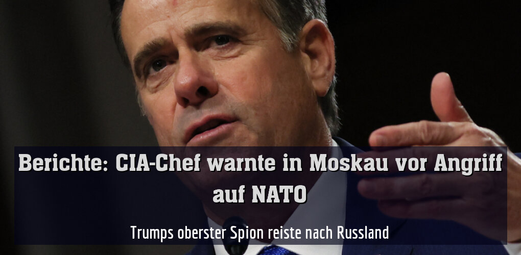 Trumps oberster Spion reiste nach Russland