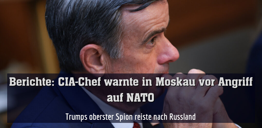 CIA-Chef John Ratcliffe warnte Moskau vor Angriff auf NATO