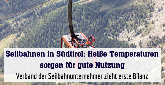 Verband der Seilbahnunternehmer zieht erste Bilanz