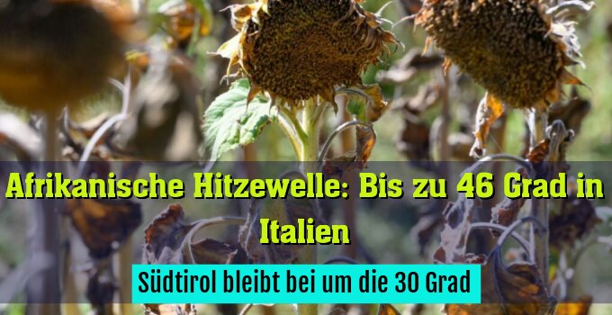 Südtirol bleibt bei um die 30 Grad