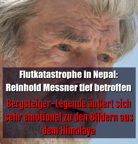 Bergsteiger-Legende äußert sich sehr emotional zu den Bildern aus dem Himalaya