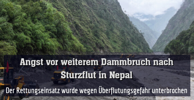 Der Rettungseinsatz wurde wegen Überflutungsgefahr unterbrochen