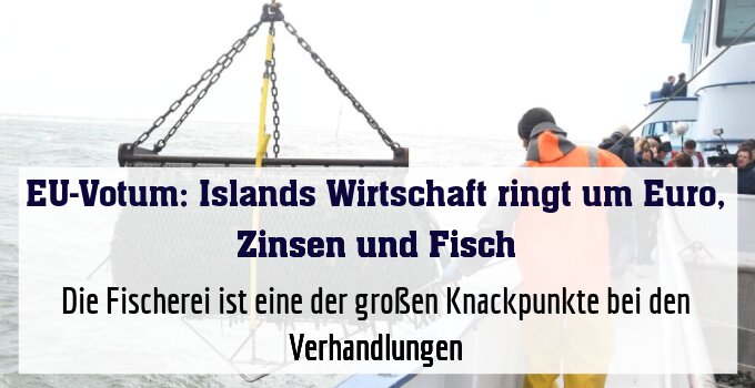 Die Fischerei ist eine der großen Knackpunkte bei den Verhandlungen