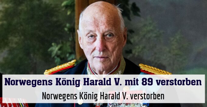 Norwegens König Harald V. verstorben
