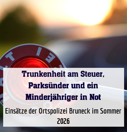 Einsätze der Ortspolizei Bruneck im Sommer 2026
