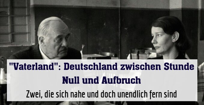 Zwei, die sich nahe und doch unendlich fern sind