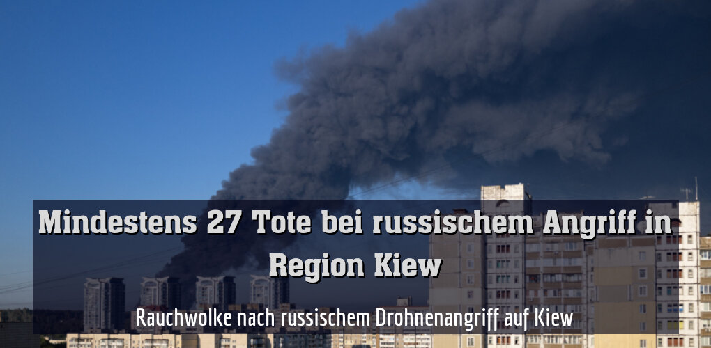 Rauchwolke nach russischem Drohnenangriff auf Kiew
