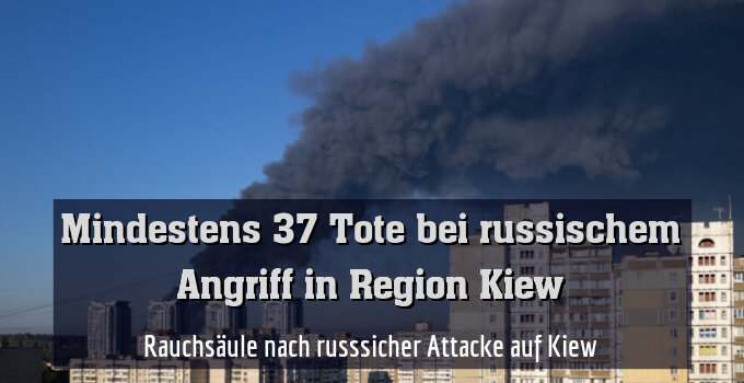 Rauchsäule nach russsicher Attacke auf Kiew