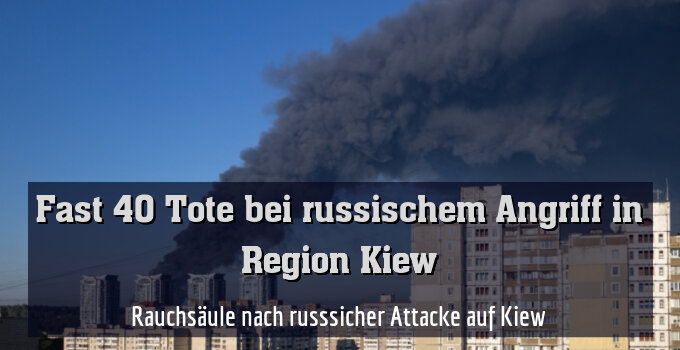 Rauchsäule nach russsicher Attacke auf Kiew