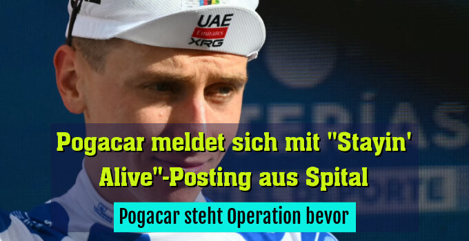 Pogacar steht Operation bevor
