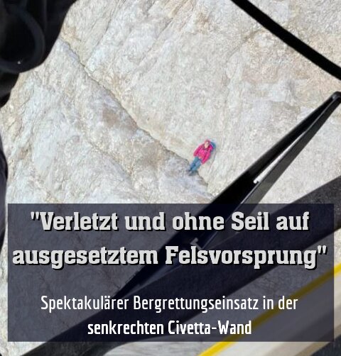 Spektakulärer Bergrettungseinsatz in der senkrechten Civetta-Wand