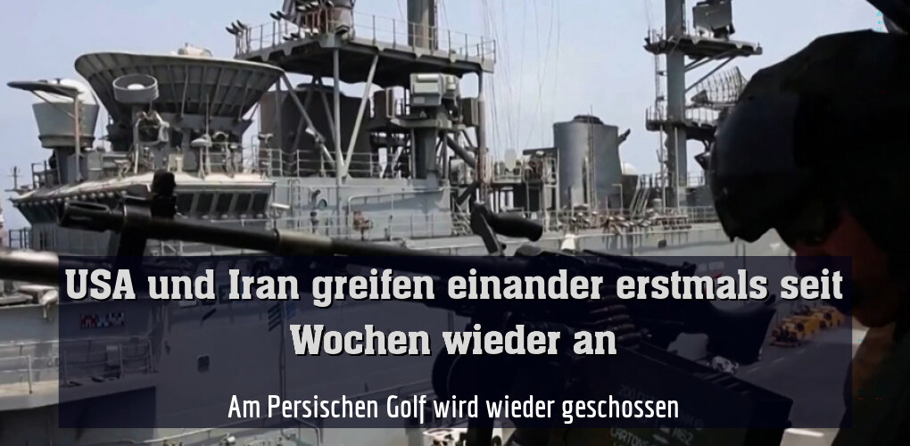 Am Persischen Golf wird wieder geschossen