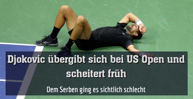 Dem Serben ging es sichtlich schlecht
